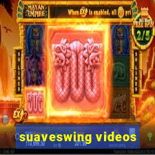 suaveswing videos